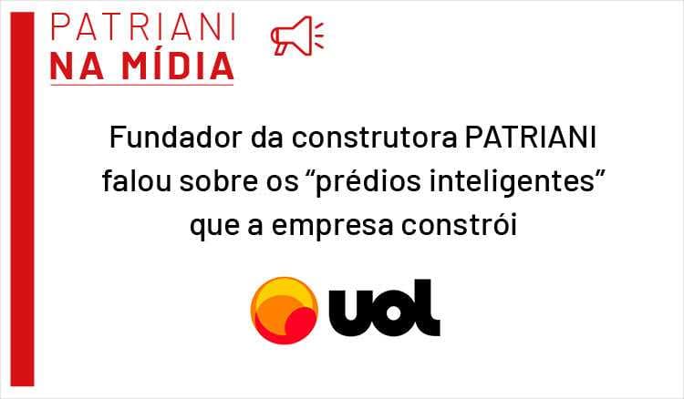 Fundador da construtora Patriani falou sobre os “prédios inteligentes” que a empresa constrói