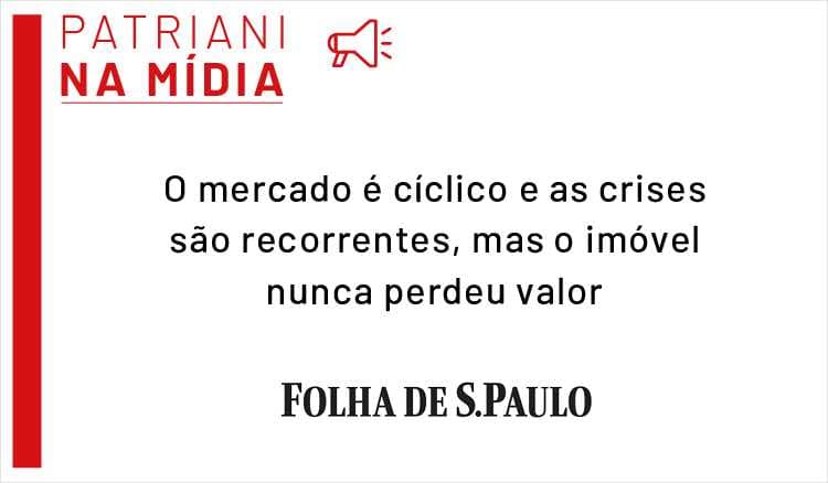 O mercado é cíclico e as crises são recorrentes, mas o imóvel nunca perdeu valor