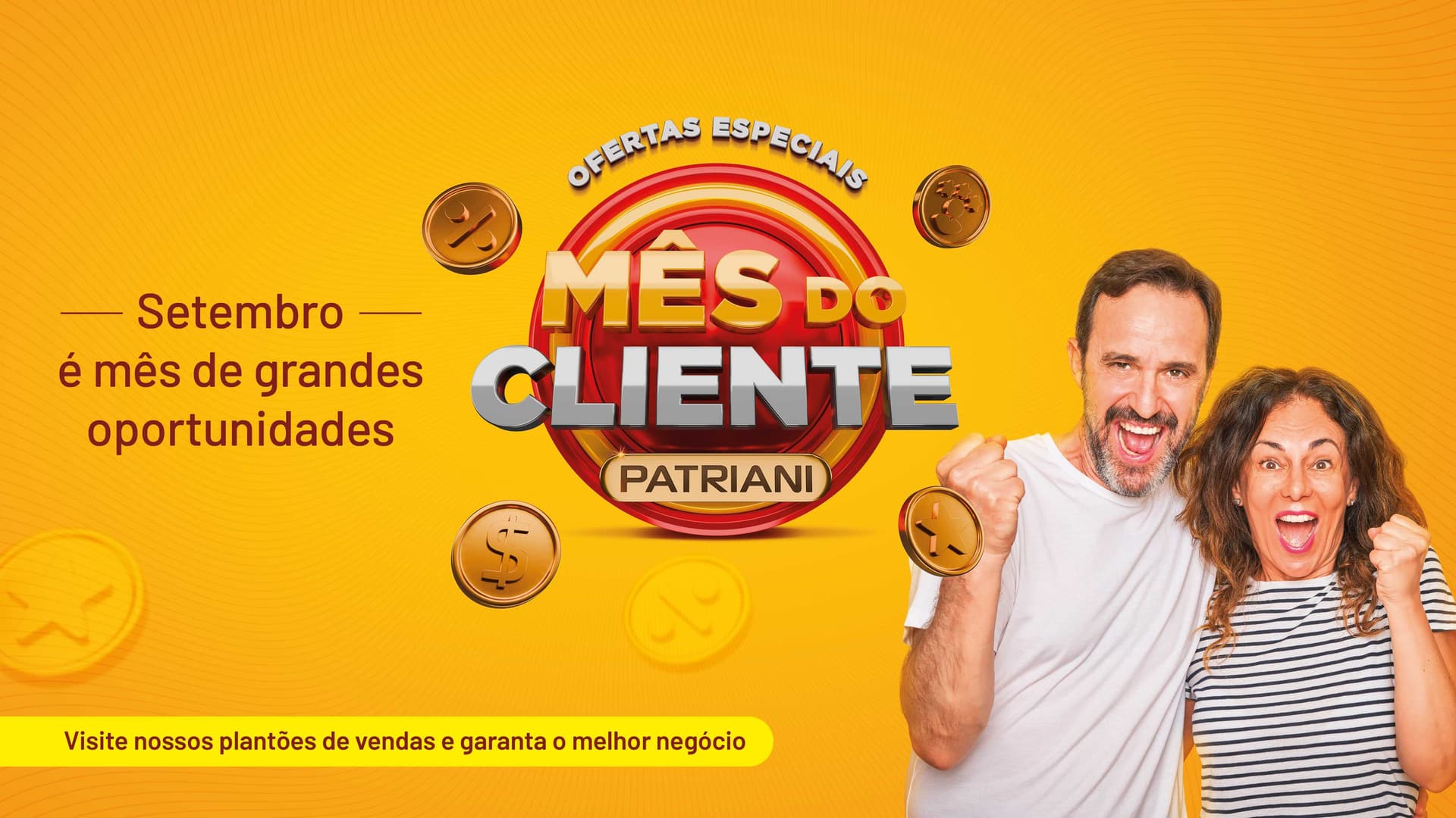 Setembro é o Mês do Cliente. Aproveite as ofertas especiais