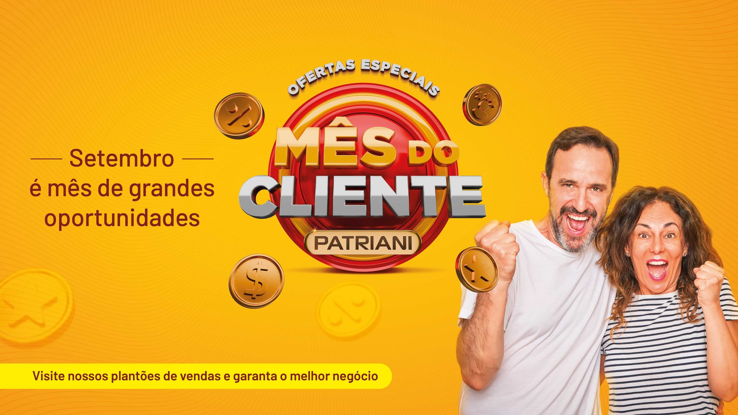 Setembro é o Mês do Cliente. Aproveite as ofertas especiais