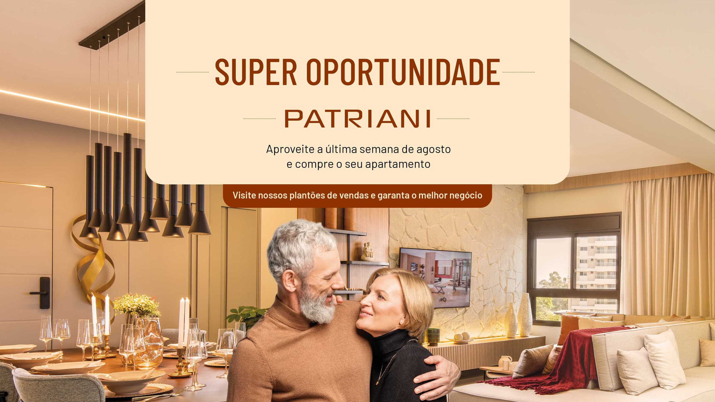 Aproveite as condições imperdíveis. Chegou a hora de comprar seu PATRIANI
