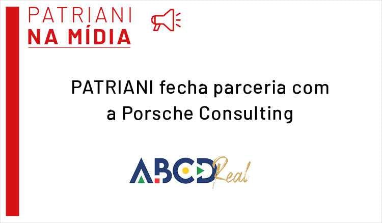Patriani fecha parceria com a Porsche Consulting